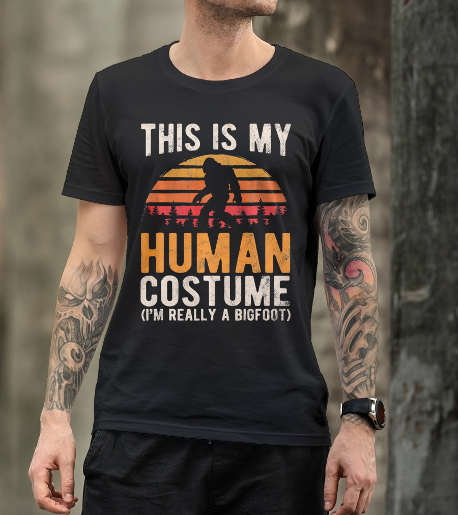 This Is My Human Costume I'm Really A Bigfoot Vintage Sunset T-Shirt