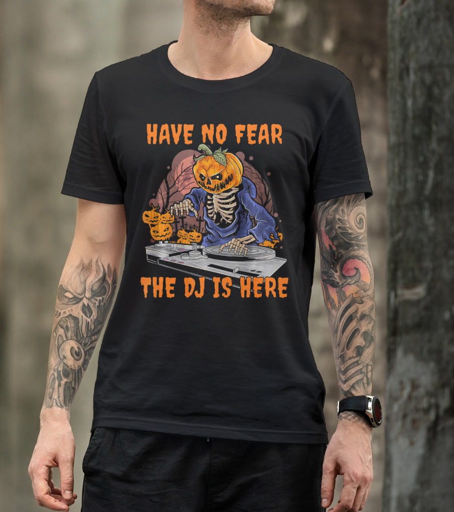 Have No Fear The DJ Is Here Pumpkin Skeleton DJing With Jack-o'-Lanterns T-Shirt