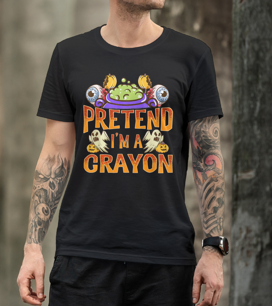 Pretend I'm A Crayon Halloween Ghost Eyeball Pumpkin Cauldron T-Shirt