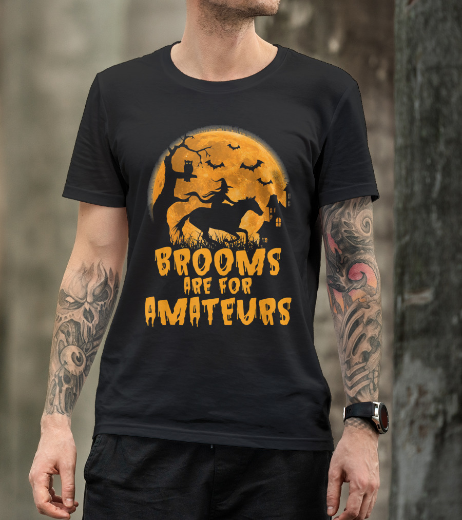 Brooms Are For Amateurs Witch Riding Horse Halloween Moon Bats T-Shirt