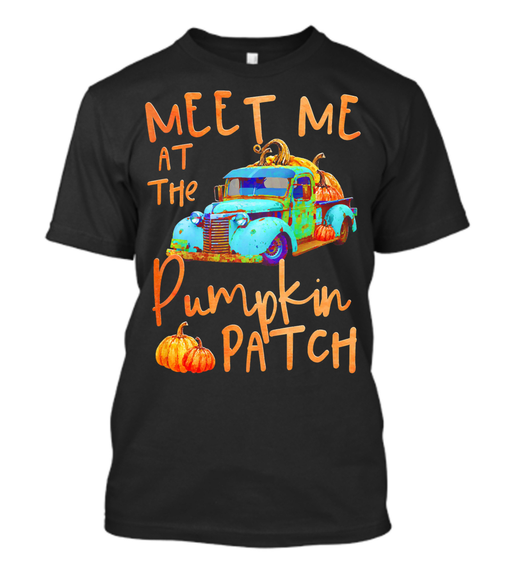 Meet Me At The Pumpkin Patch Pickup Truck With Pumpkins T-Shirt