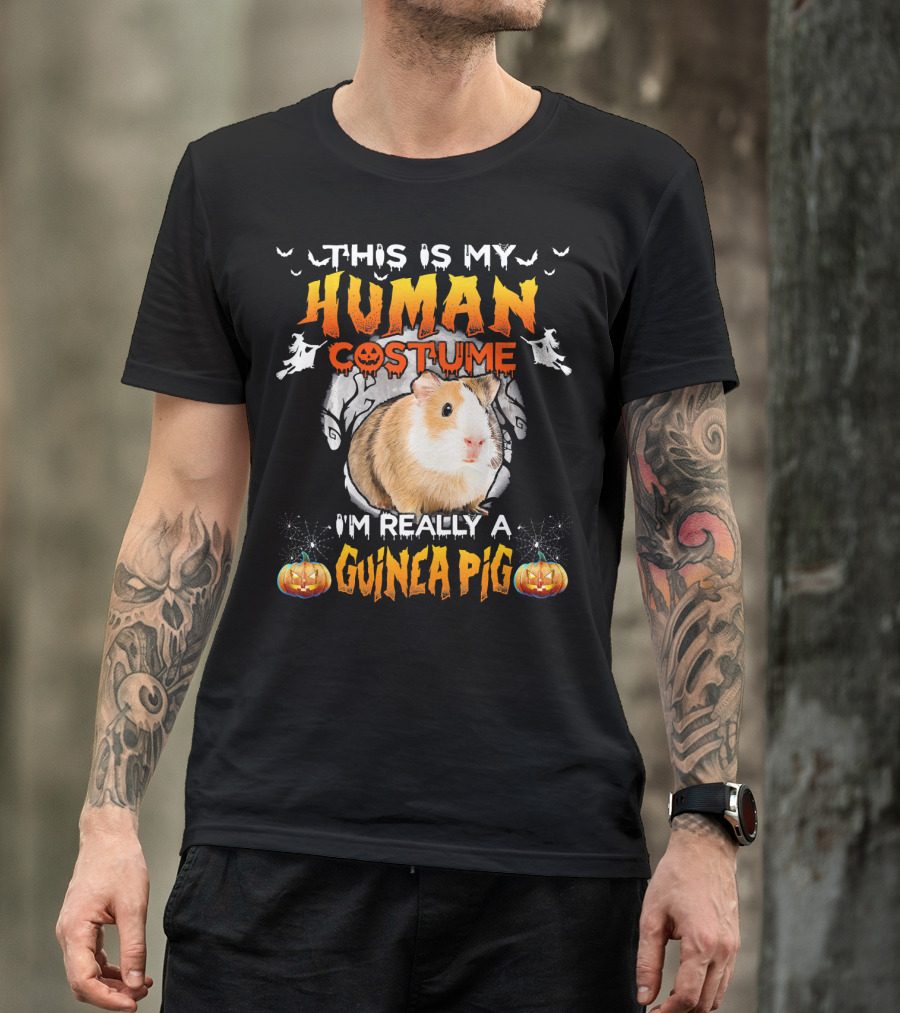 This Is My Human Costume I'm Really A Guinea Pig Halloween Guinea Pig Lover T-Shirt