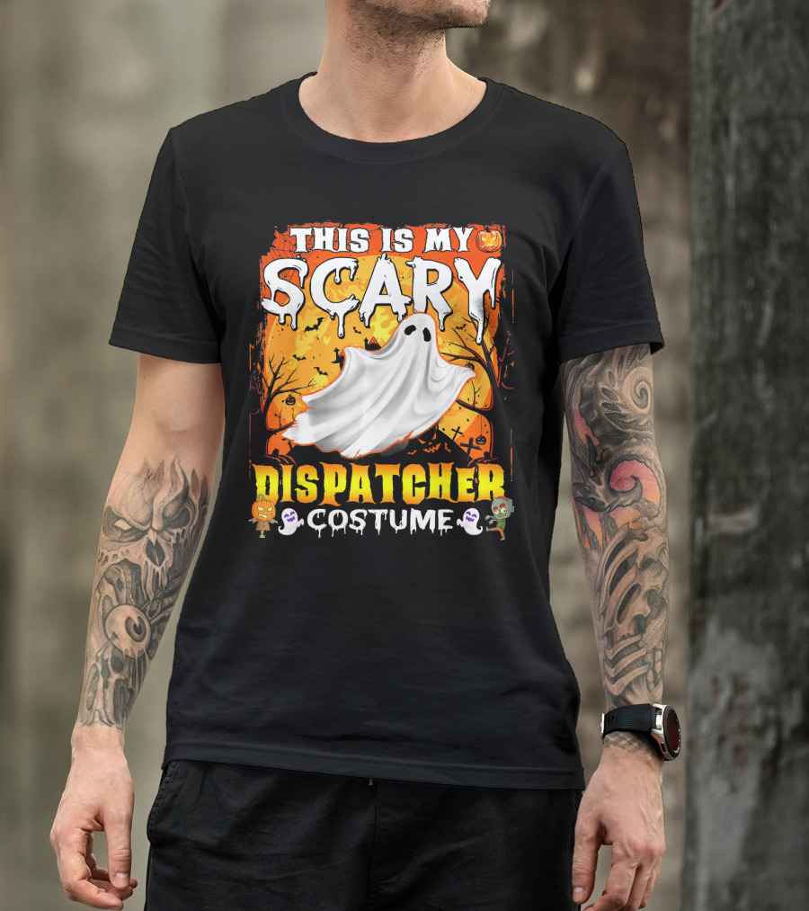 This Is My Scary Dispatcher Costume Ghost Halloween Scene Jack-O'-Lantern Zombie T-Shirt