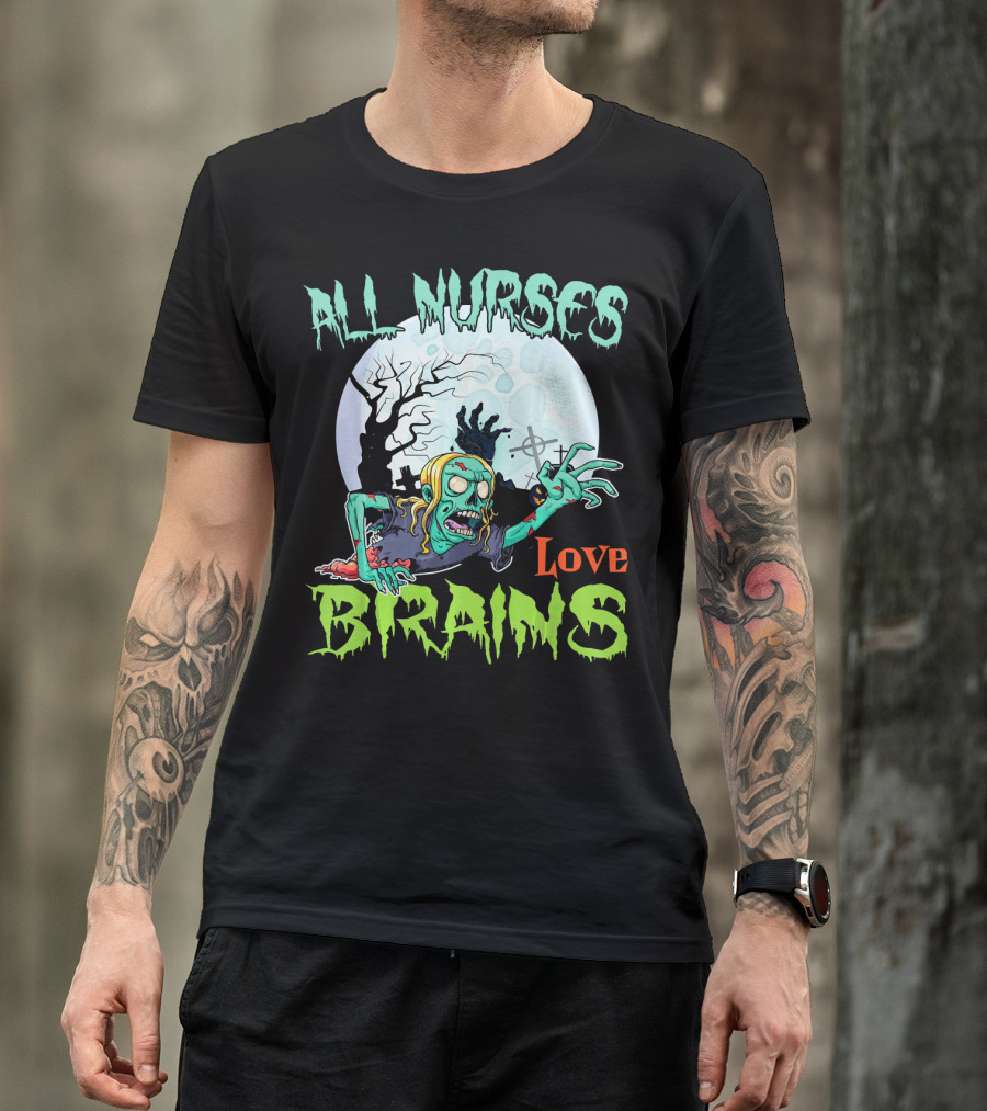 All Nurses Love Brains Zombie Hand Moon T-Shirt