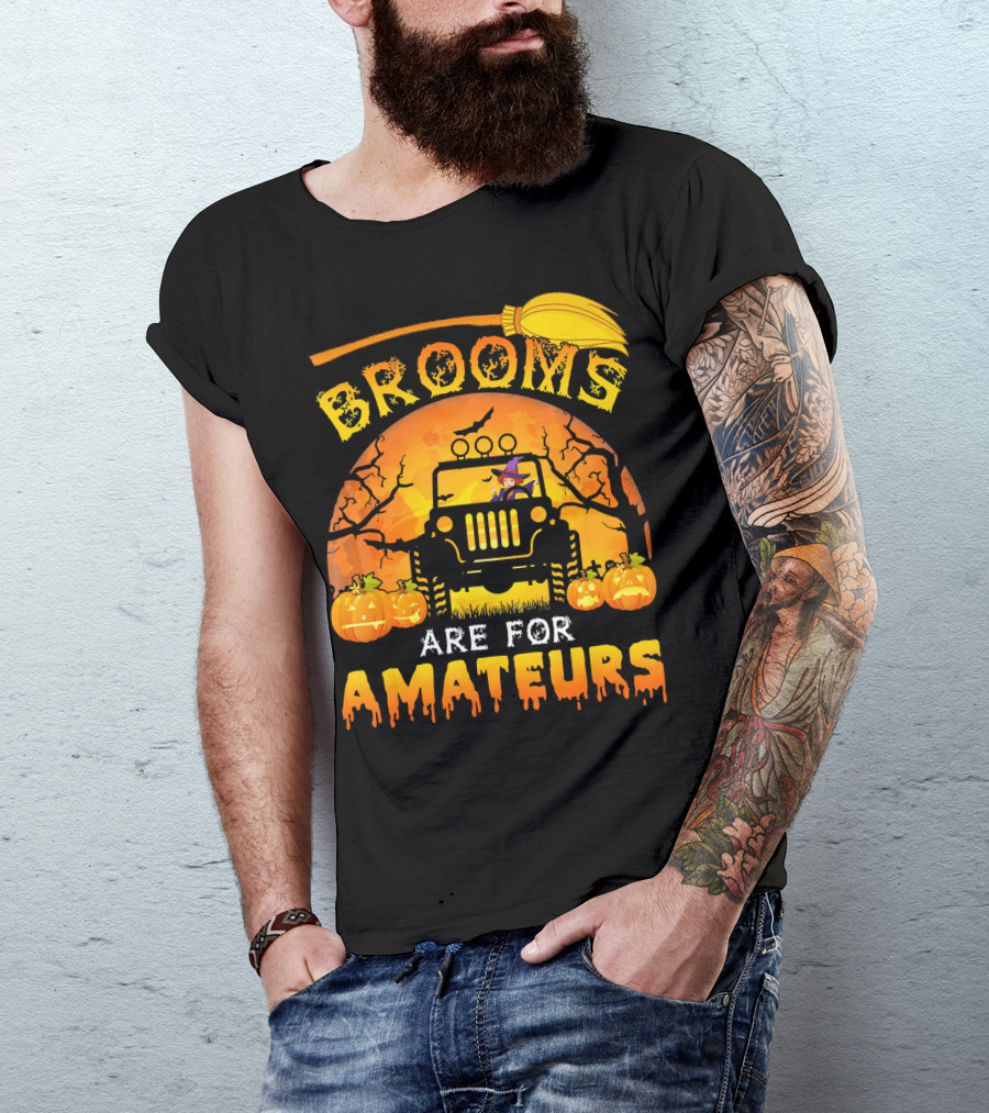 Halloween Brooms Are For Amateurs Jeep Witch Pumpkins Full Moon T-Shirt