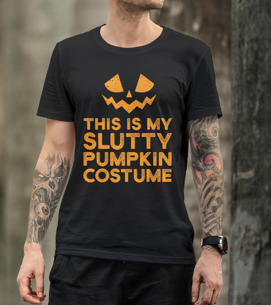 This Is My Slutty Pumpkin Costume Halloween Funny Lazy T-Shirt