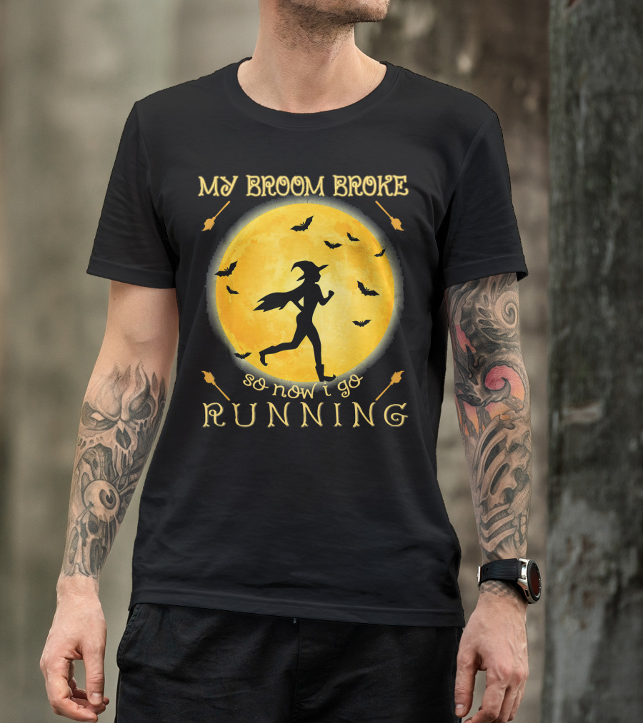 My Broom Broke So Now I Go Running Witch Silhouette Bats Moon T-Shirt