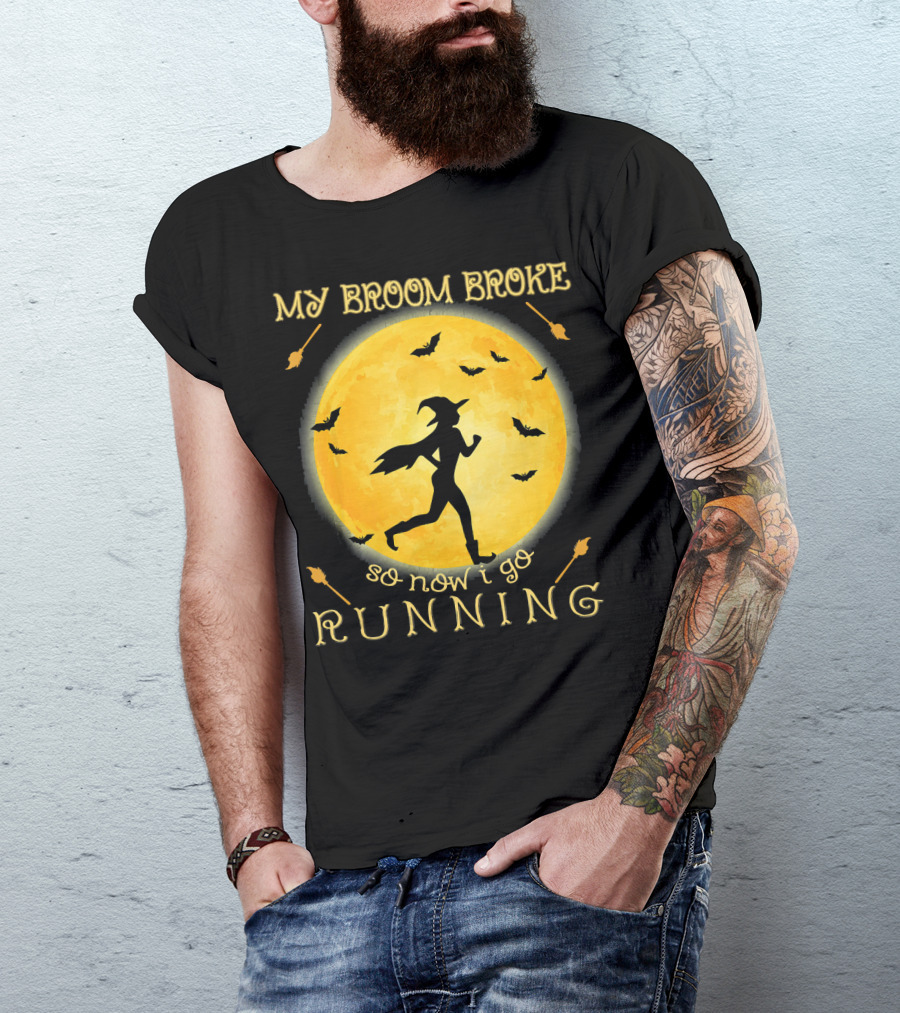 My Broom Broke So Now I Go Running Witch Silhouette Bats Moon T-Shirt