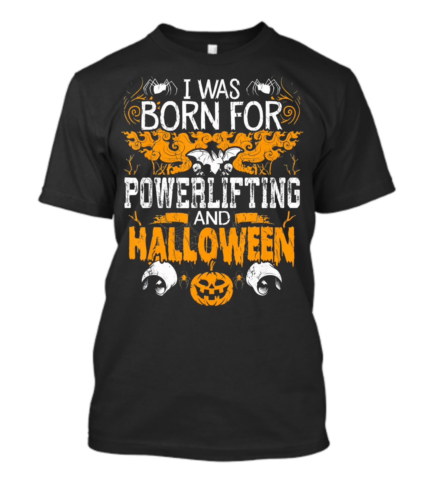 I Was Born For Powerlifting And Halloween With Spiders And Pumpkin T-Shirt