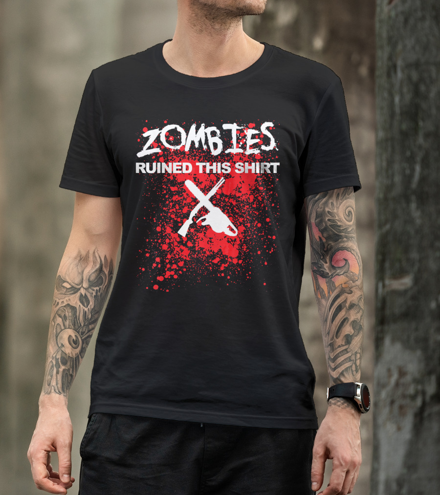 Zombies Ruined This Shirt Blood Splatter With Crossed Chainsaw And Rifle T-Shirt