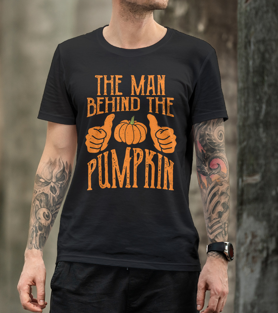 The Man Behind The Pumpkin Halloween Pregnancy Funny Man T-Shirt