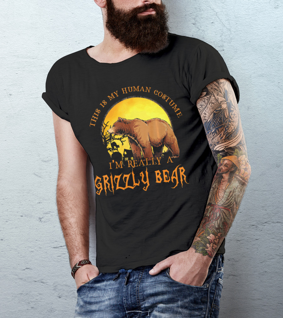 This Is My Human Costume I'm Really A Grizzly Bear Halloween Scene T-Shirt