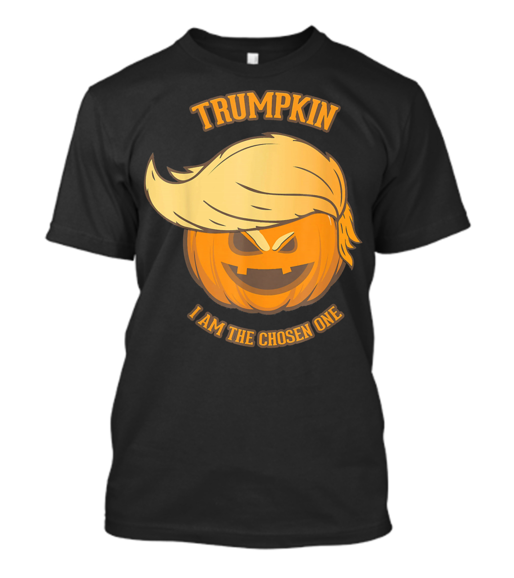 Trumpkin Pumpkin Face Halloween I Am The Chosen One T-Shirt