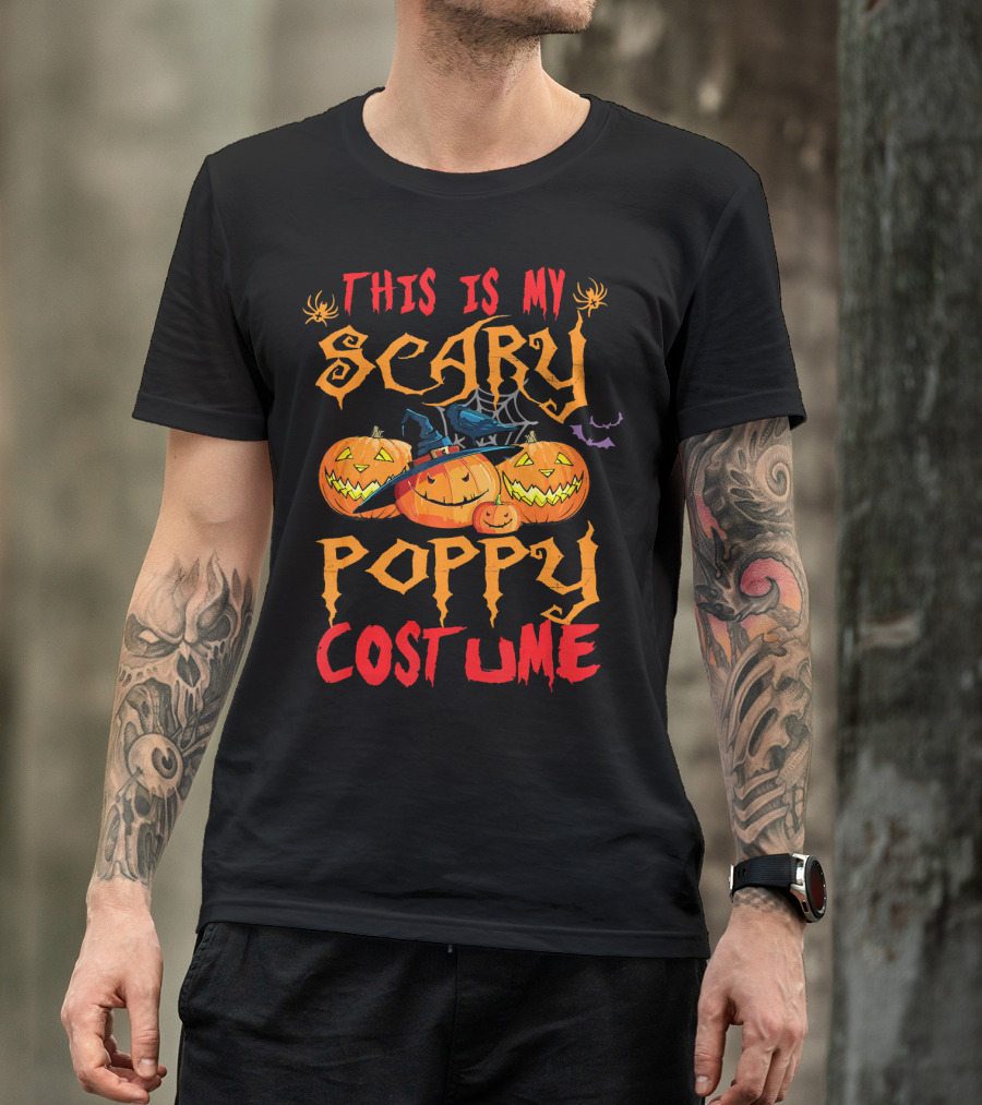 This Is My Scary Poppy Costume Halloween Pumpkins And Witch Hat T-Shirt