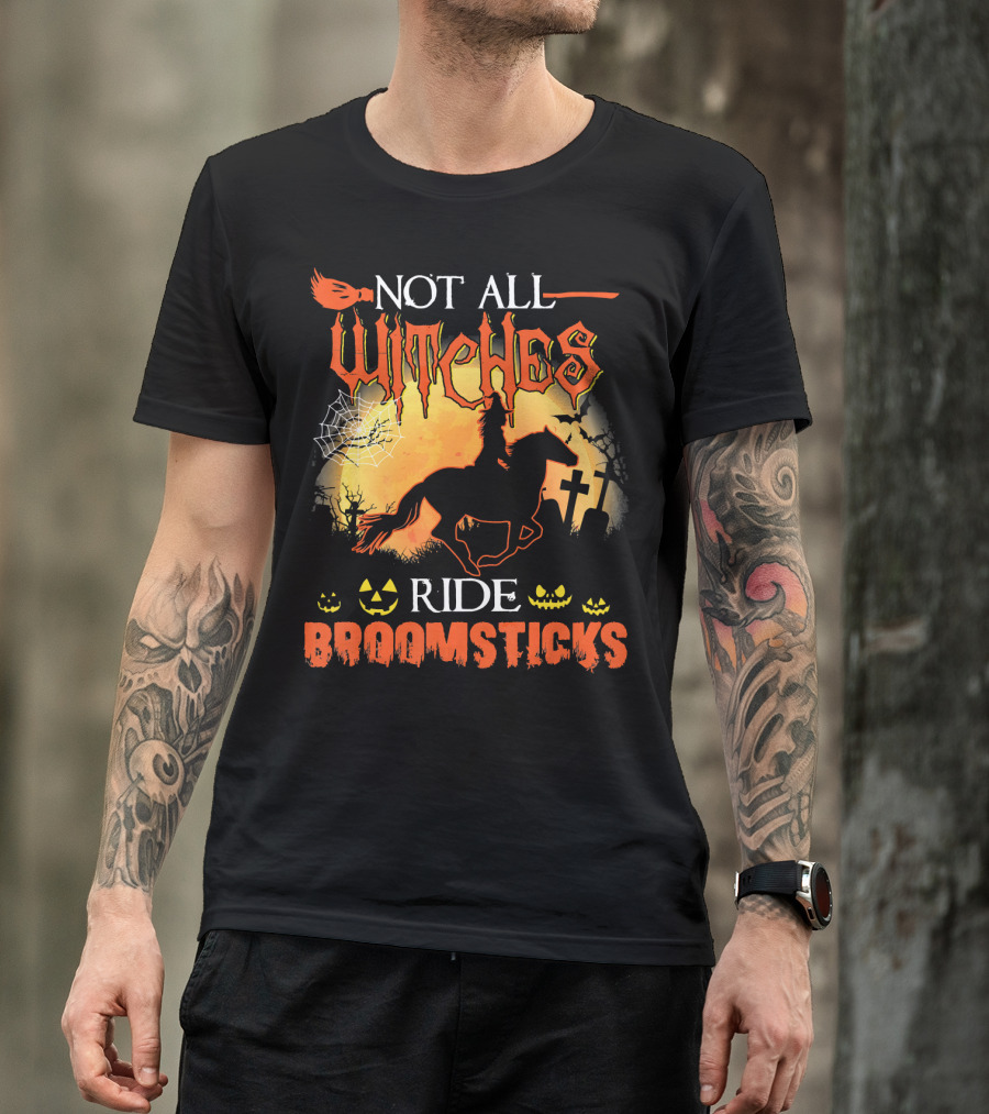 Not All Witches Ride Broomsticks Halloween Graveyard Jack-O'-Lanterns Horse T-Shirt