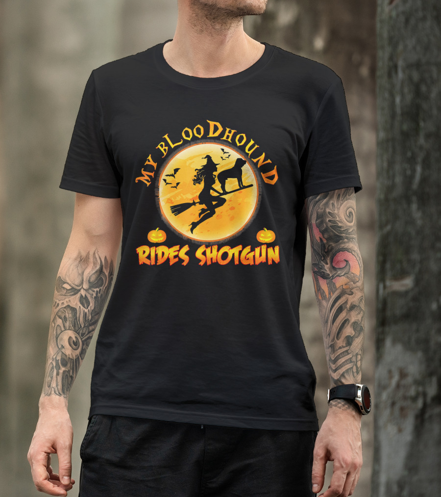 My Bloodhound Rides Shotgun Halloween Witch And Pumpkins T-Shirt