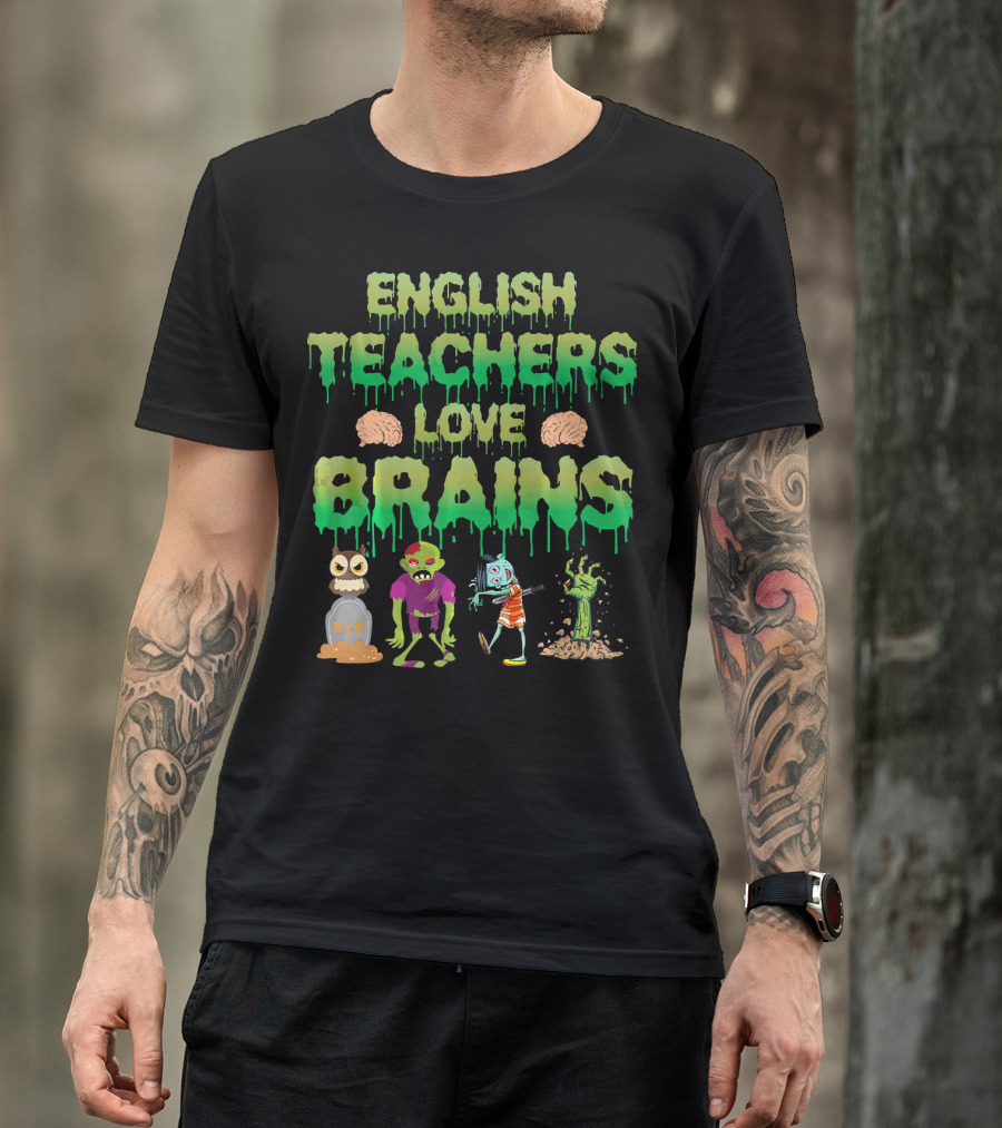 English Teachers Love Brains Monster Zombie Tomb Skull T-Shirt