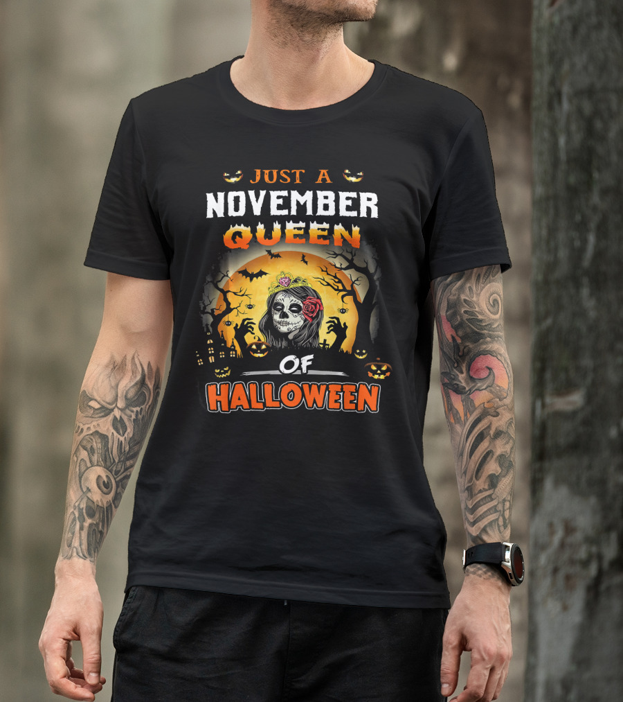 Just A November Queen Of Halloween T-Shirt