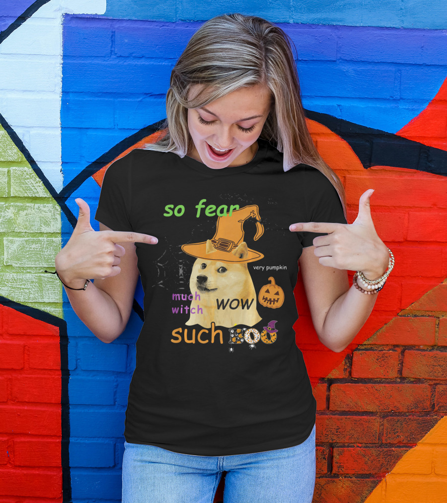 So Fear Much Witch Such Boo Wow Very Pumpkin Halloween Doge Funny Memes Shibe Shiba T-Shirt