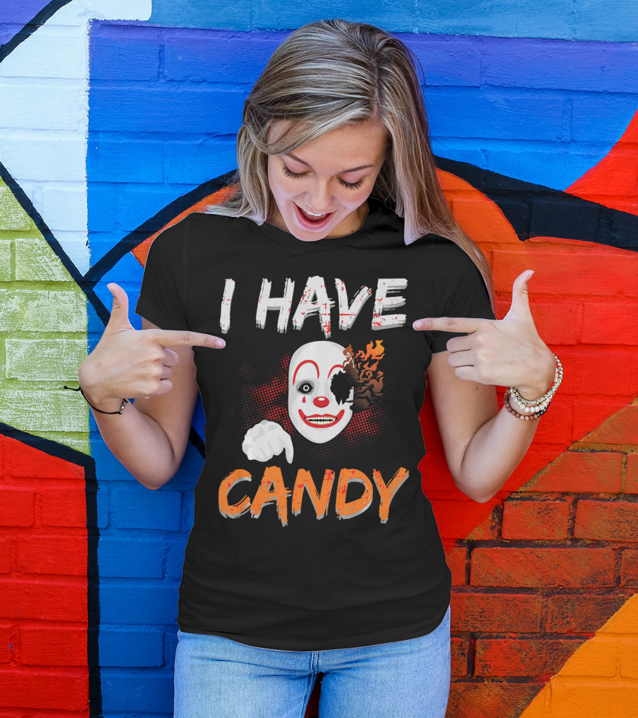 I Have Candy Scary Clown Face With Spooky Flames T-Shirt