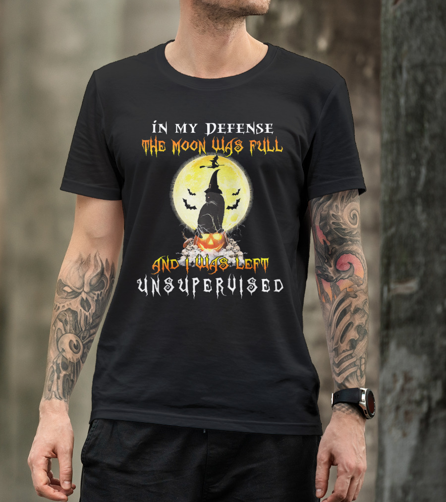 In My Defense The Moon Was Full And I Was Left Unsupervised Halloween Cat And Pumpkin T-Shirt