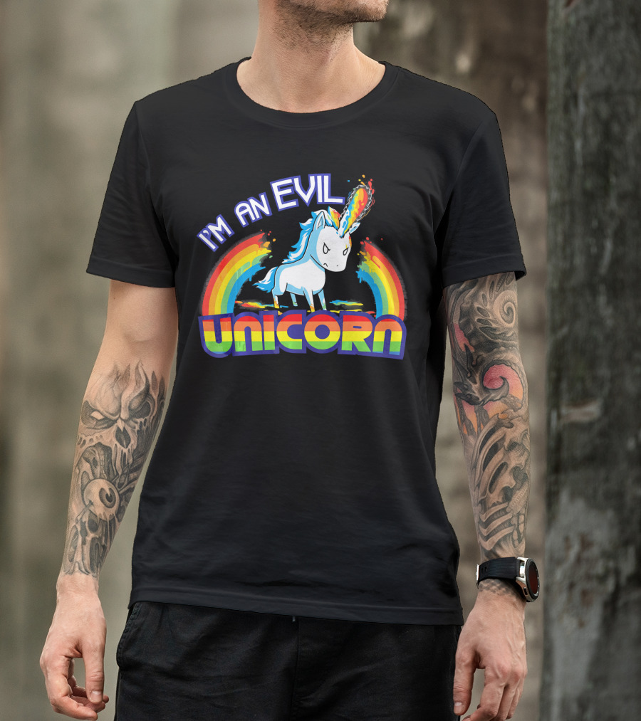 I'm An Evil Unicorn With Rainbow Horn And Fiery Mane T-Shirt