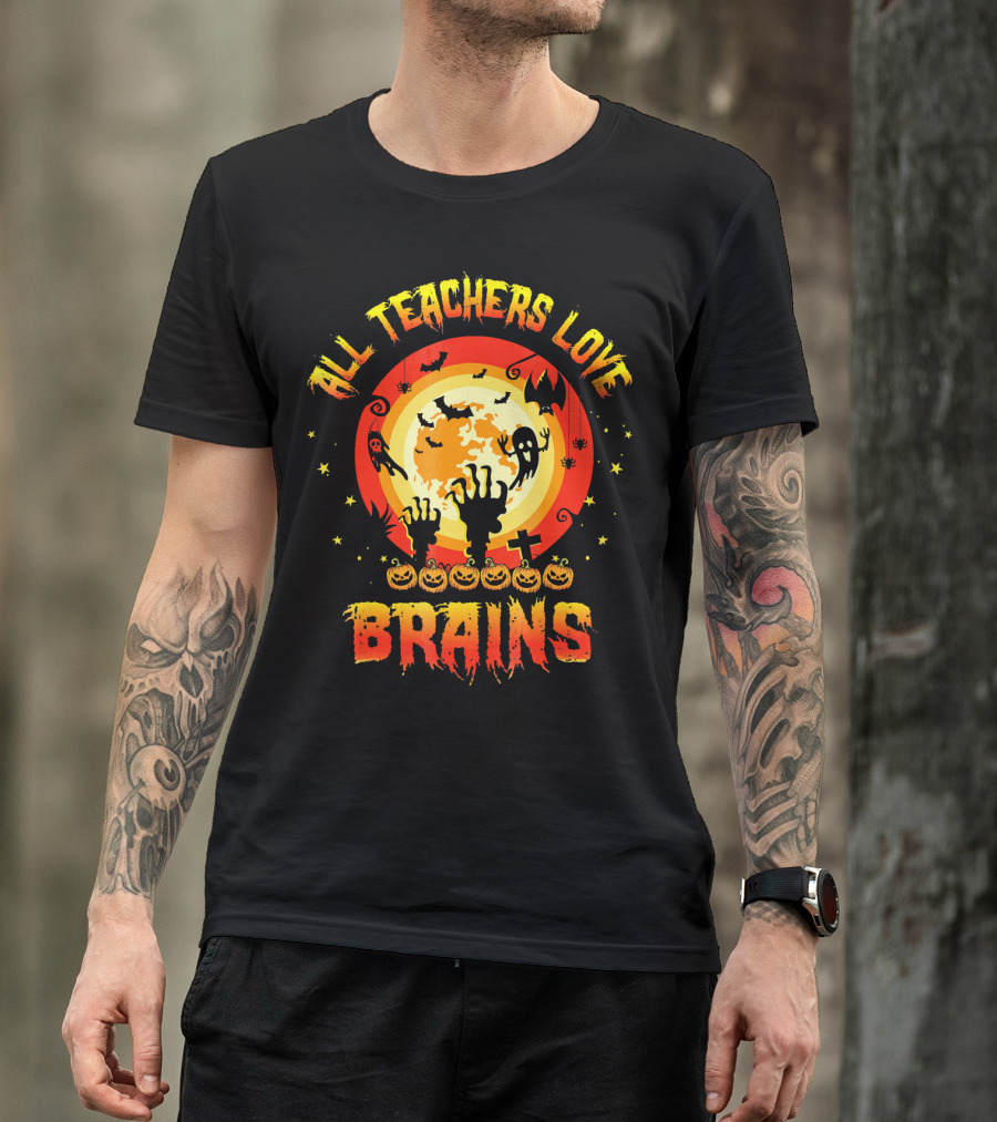 All Teachers Love Brains Halloween Moon Ghosts Bats Pumpkins T-Shirt