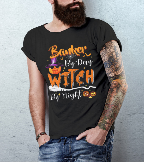 Banker By Day Witch By Night Halloween Pumpkin Broomstick Bats Spiderweb T-Shirt