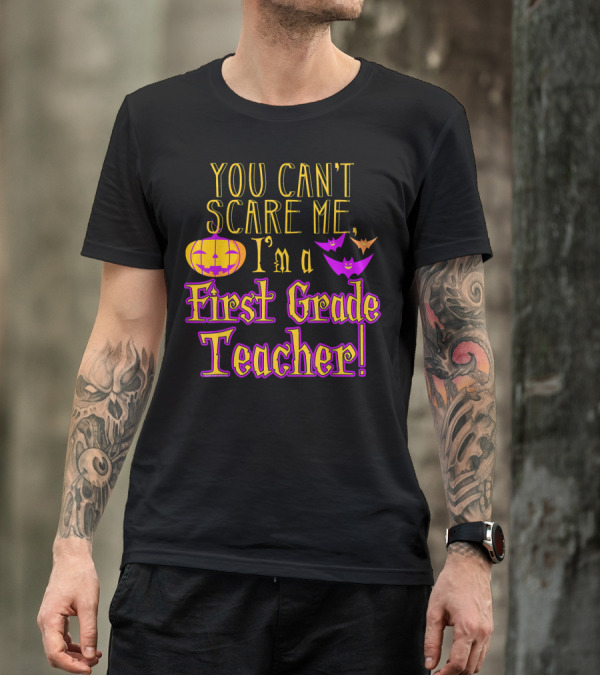 You Can't Scare Me I'm A First Grade Teacher Halloween Bats Pumpkin T-Shirt