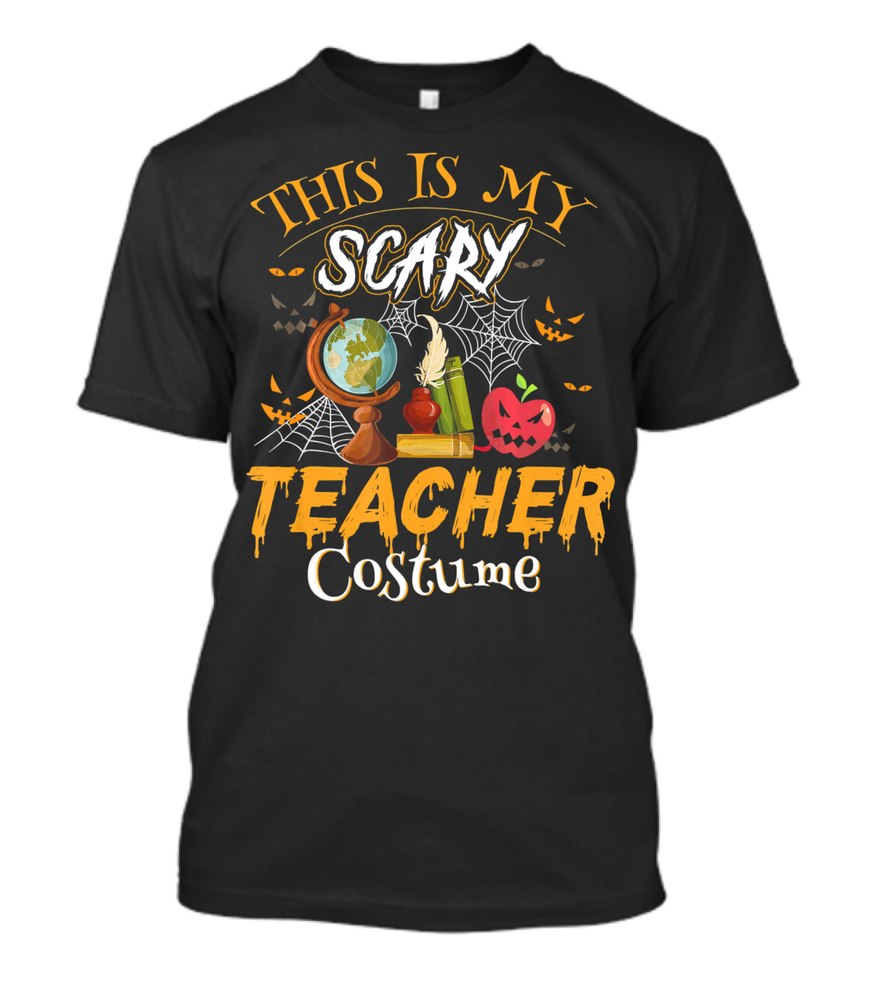 THIS IS MY SCARY TEACHER COSTUME HALLOWEEN PUMPKIN SPIDER WEB GLOBE APPLE SCHOOL T-Shirt
