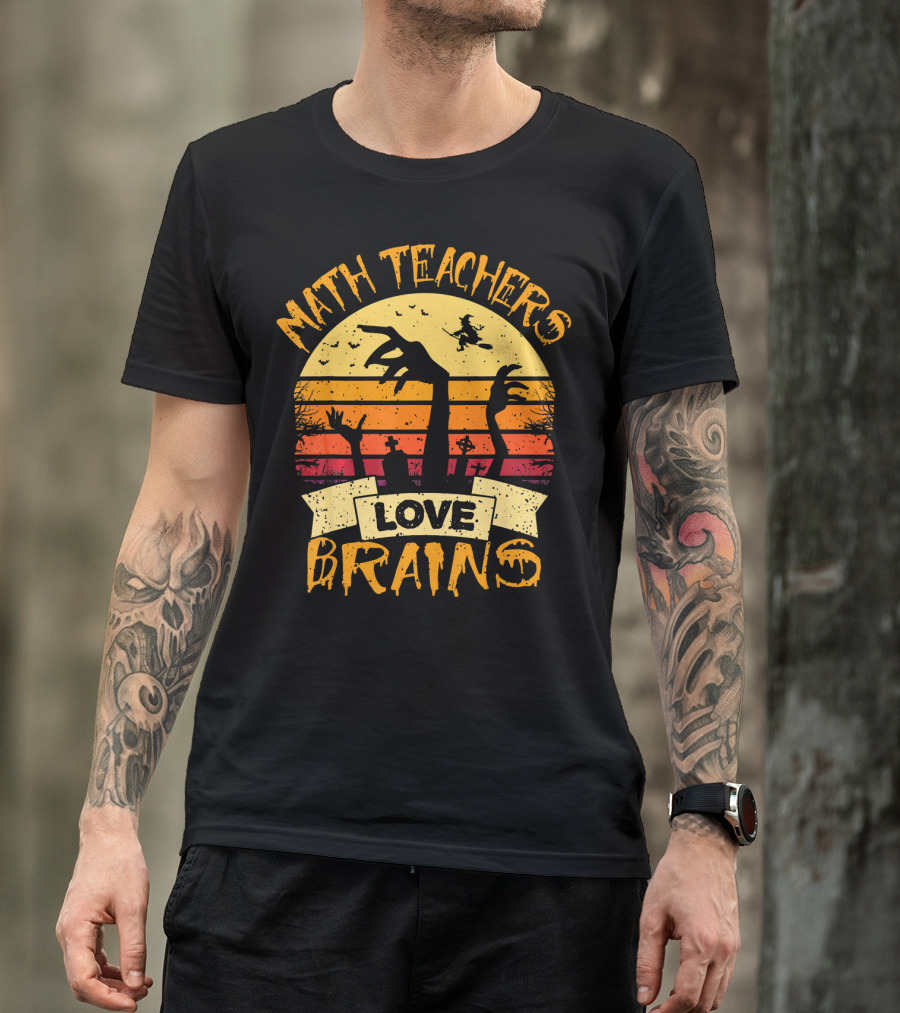 Math Teachers Love Brains Zombie Sunset Halloween T-Shirt