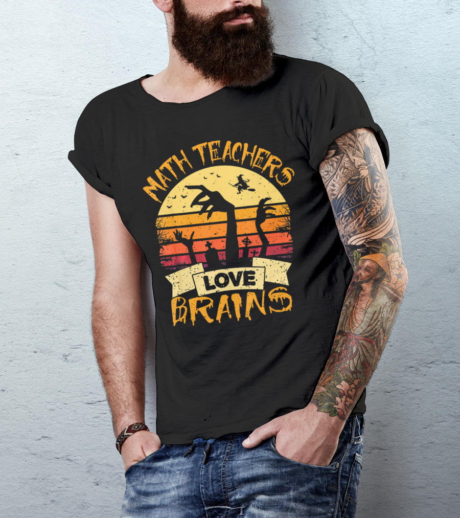 Math Teachers Love Brains Zombie Sunset Halloween T-Shirt