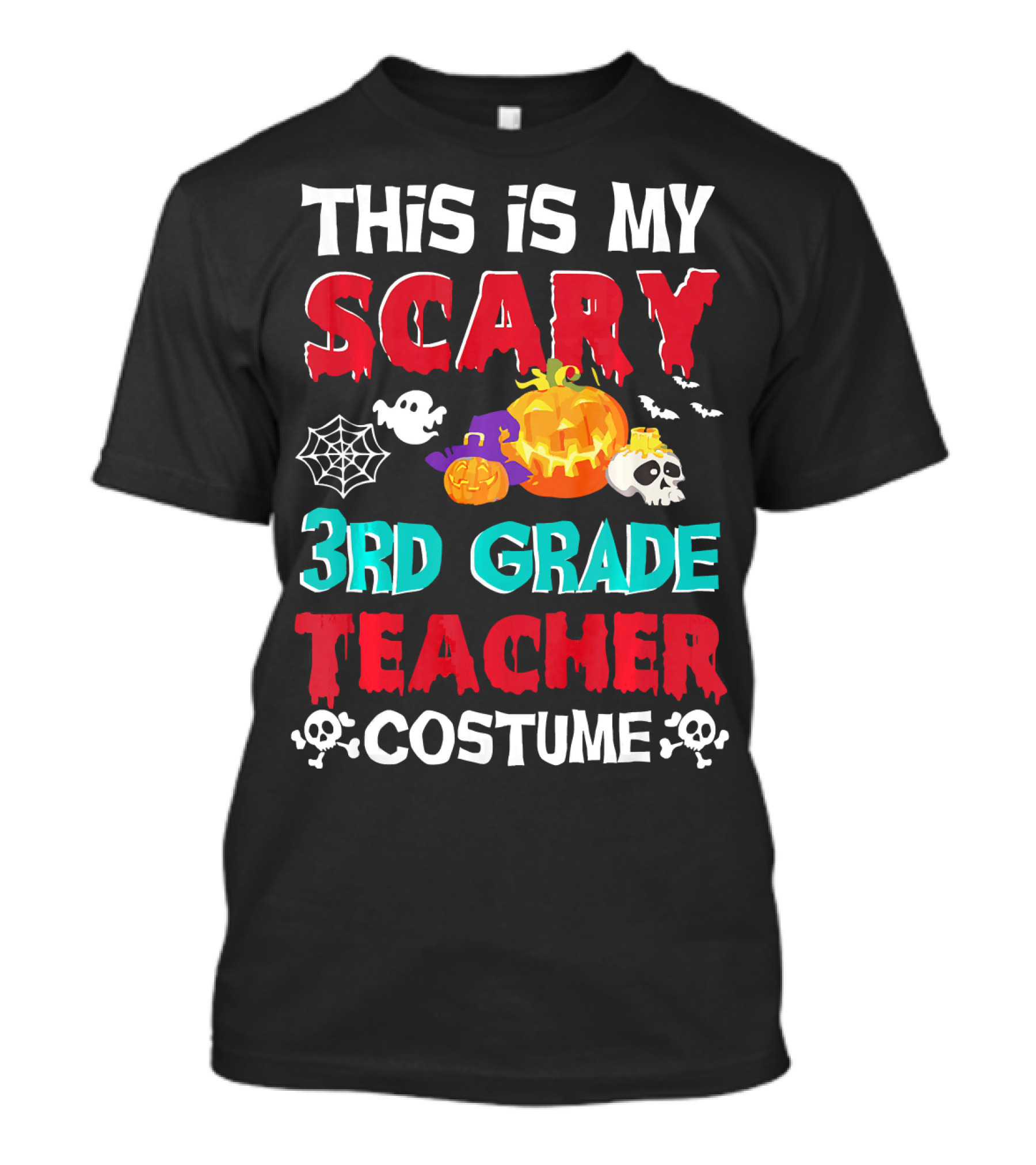 This Is My Scary 3rd Grade Teacher Costume Halloween Pumpkins Ghosts Skulls Bats T-Shirt