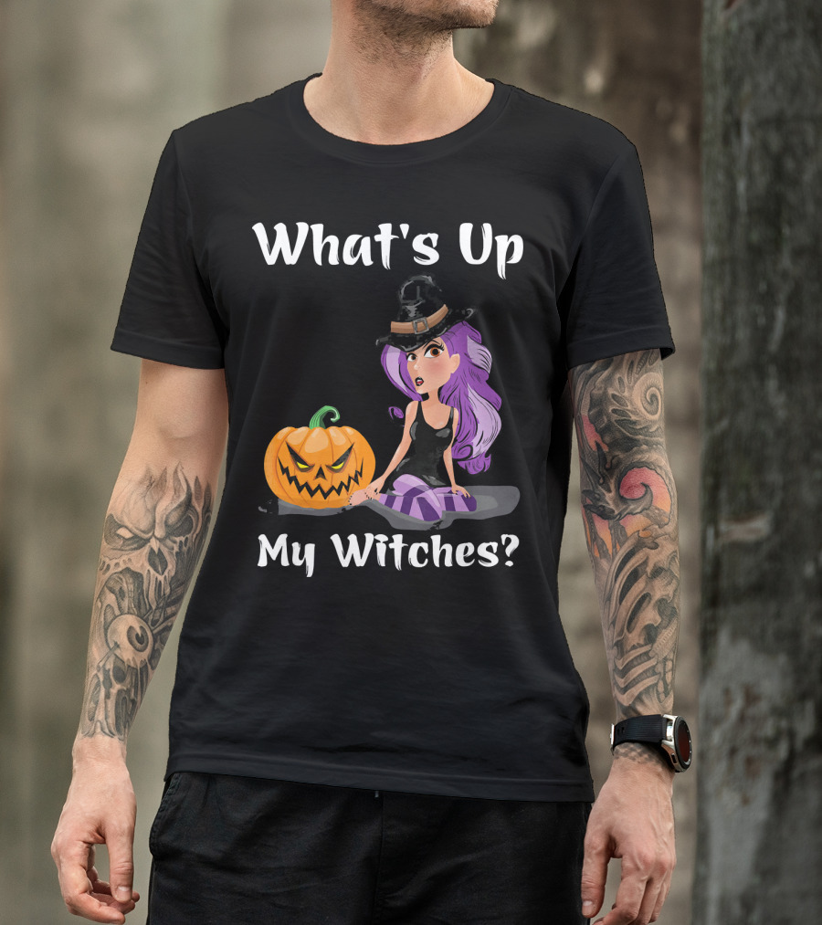 What's Up My Witches Funny Witch Pumpkin Halloween Purple Hat T-Shirt