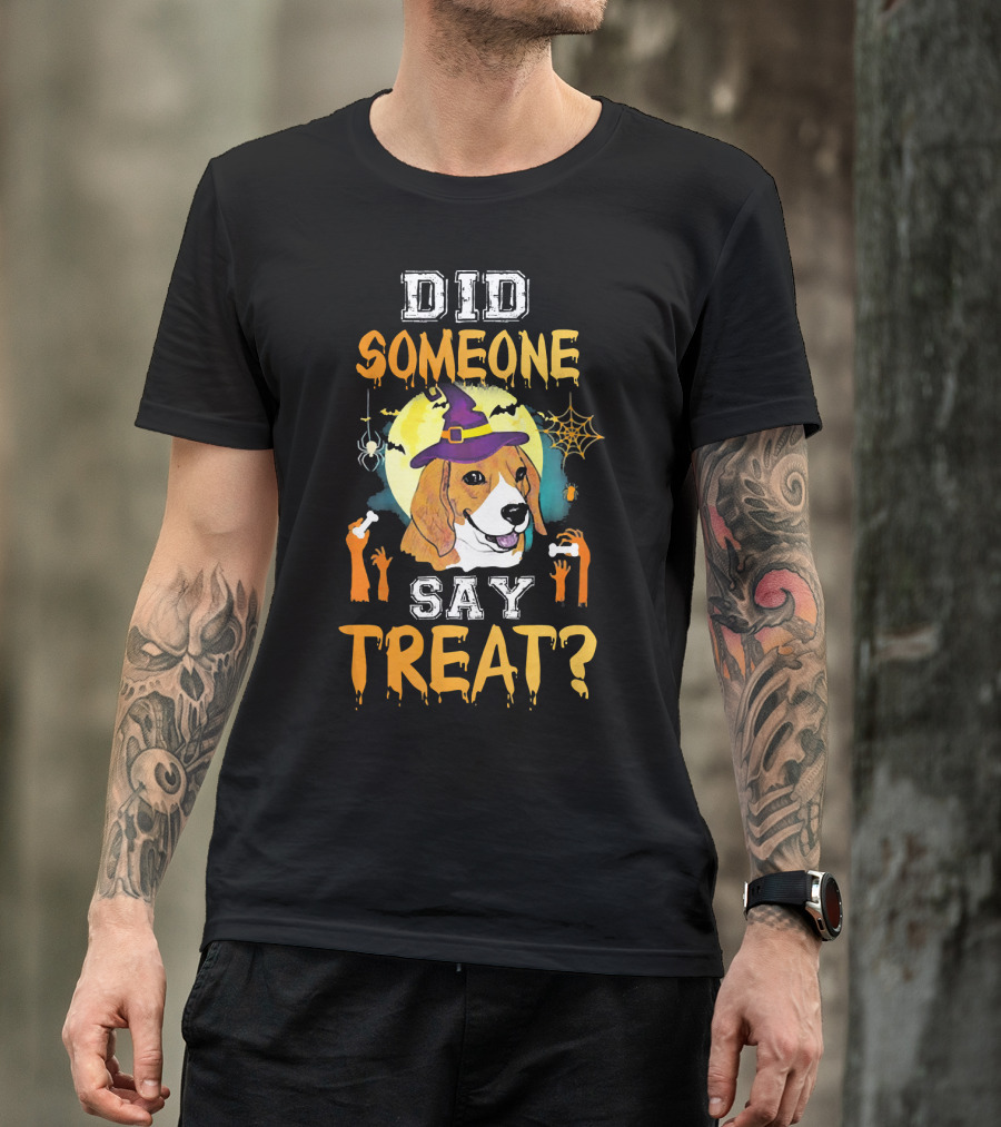 Did Someone Say Treat Beagle Halloween Witch Hat Spooky Hands Moon Bats T-Shirt