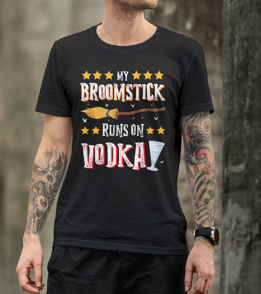 My Broomstick Runs On Vodka Funny Drinki Glass Stars T-Shirt