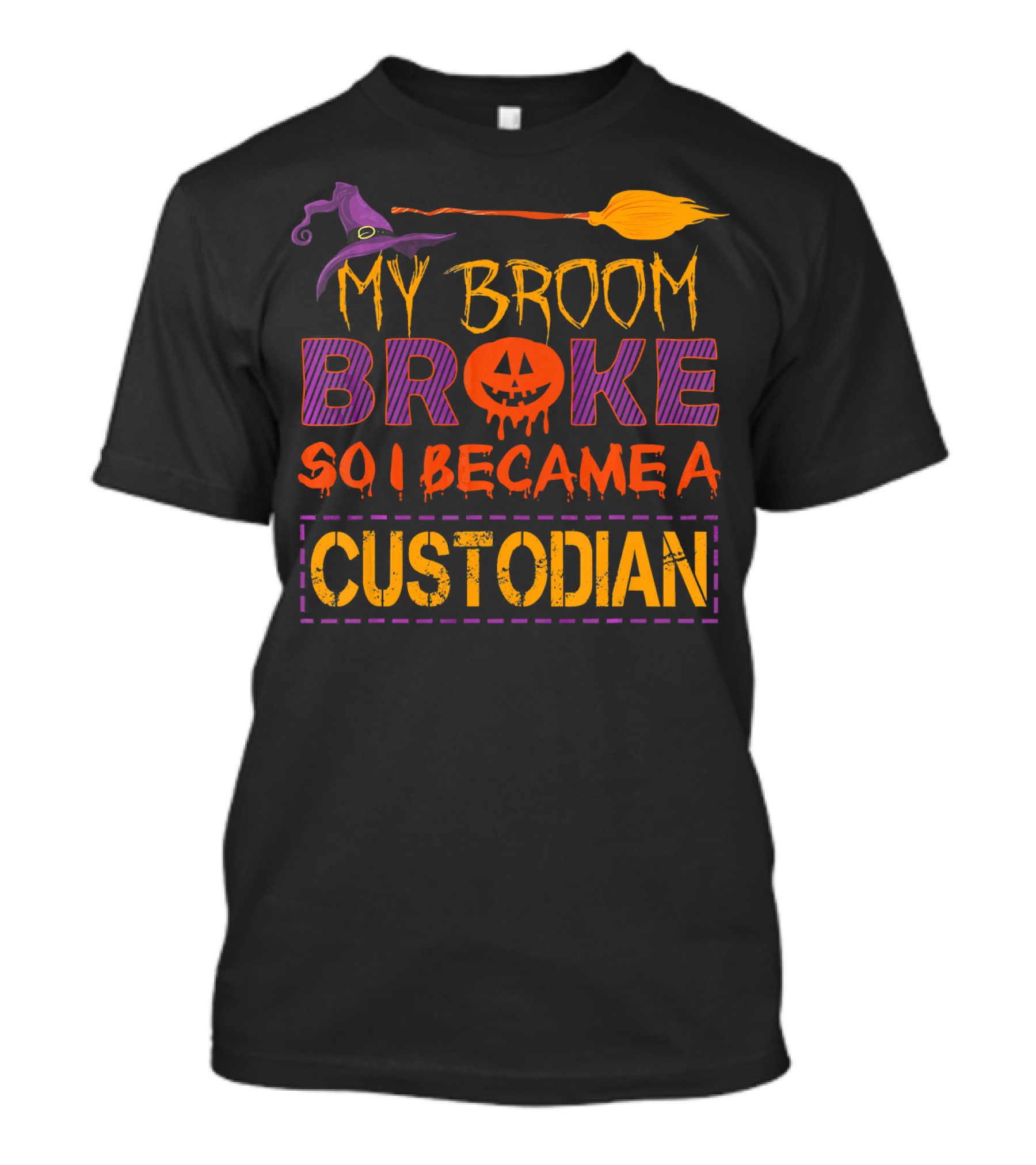 My Broom Broke So I Became A Custodian Halloween Pumpkin Hat Broom T-Shirt