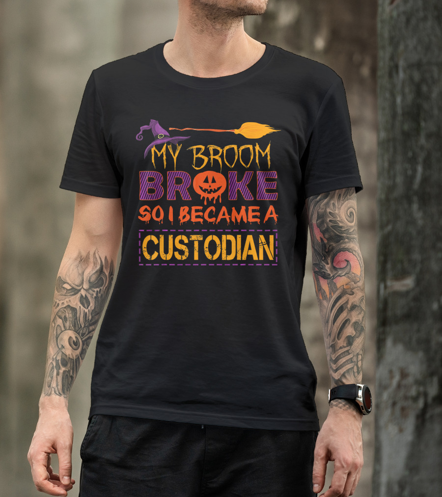 My Broom Broke So I Became A Custodian Halloween Pumpkin Hat Broom T-Shirt