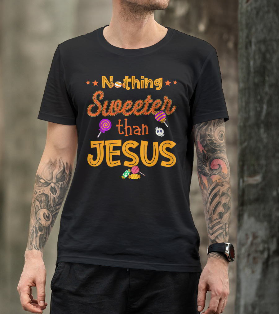 Nothing Sweeter Than Jesus Halloween Candy Skull Lollipops T-Shirt