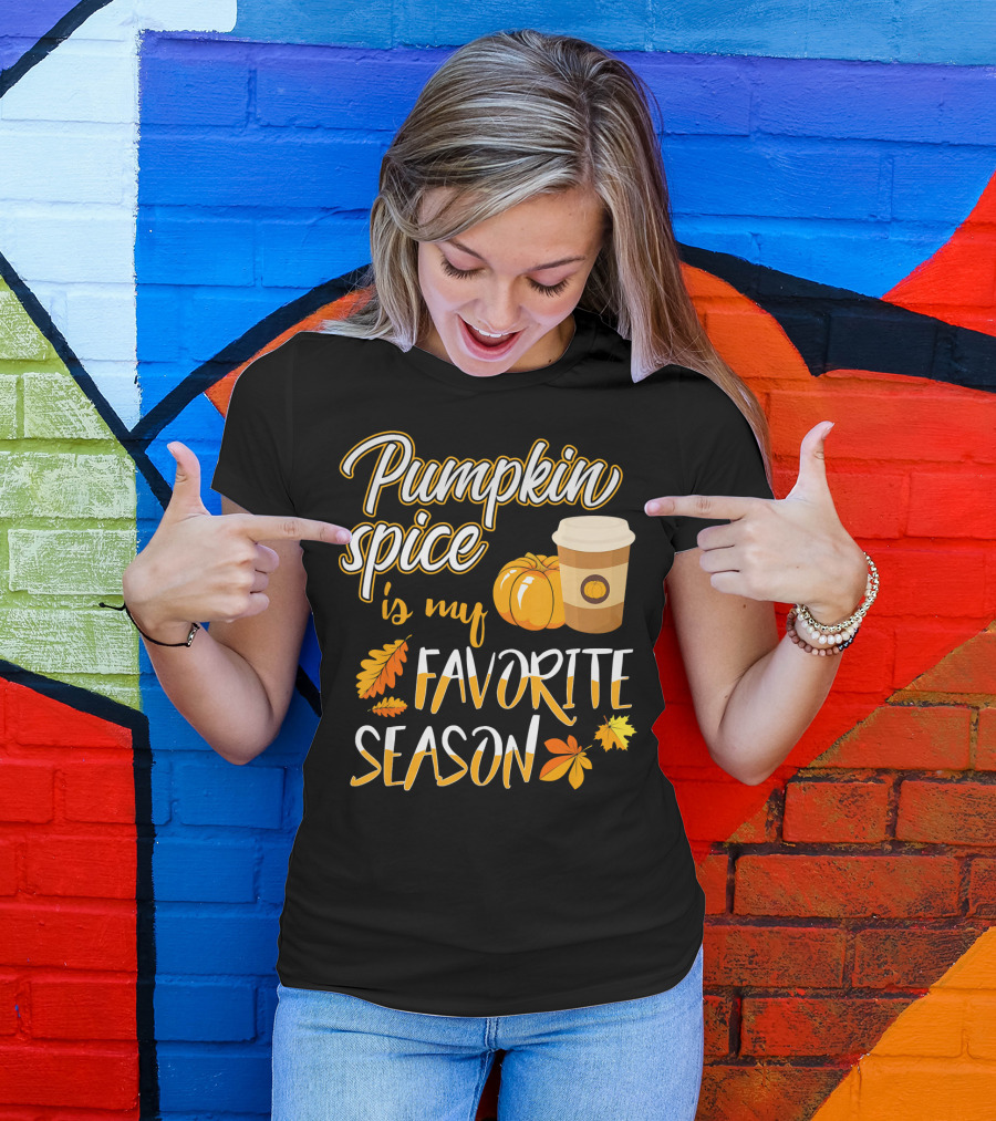 Pumpkin Spice Is My Favorite Season Pump Fall Autumn Leaves Coffee Cup T-Shirt