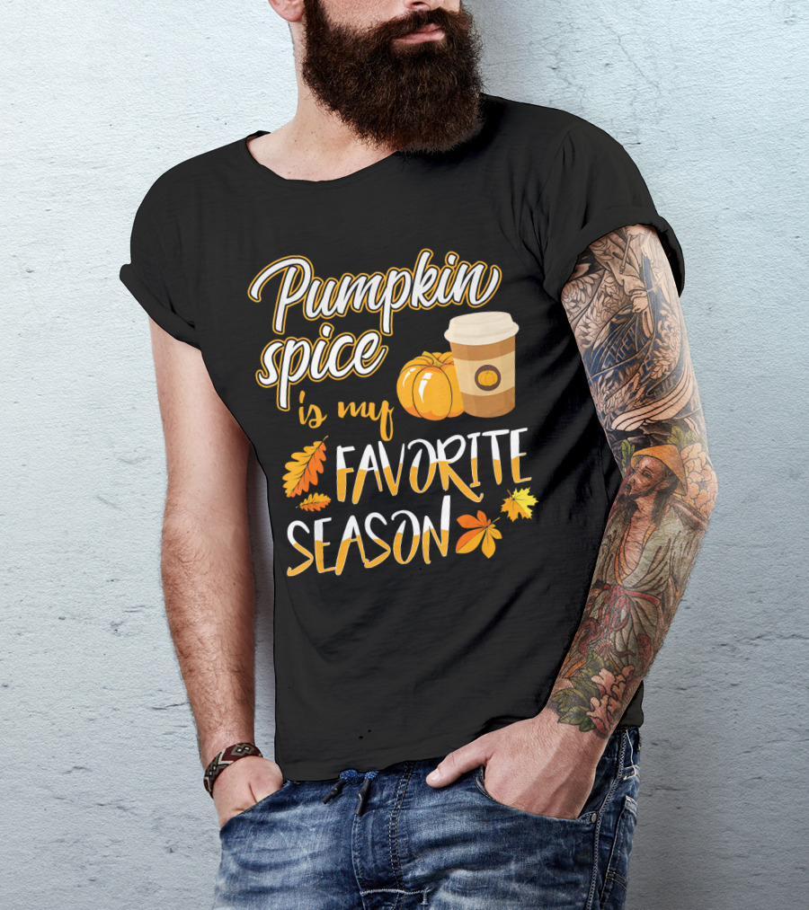Pumpkin Spice Is My Favorite Season Pump Fall Autumn Leaves Coffee Cup T-Shirt