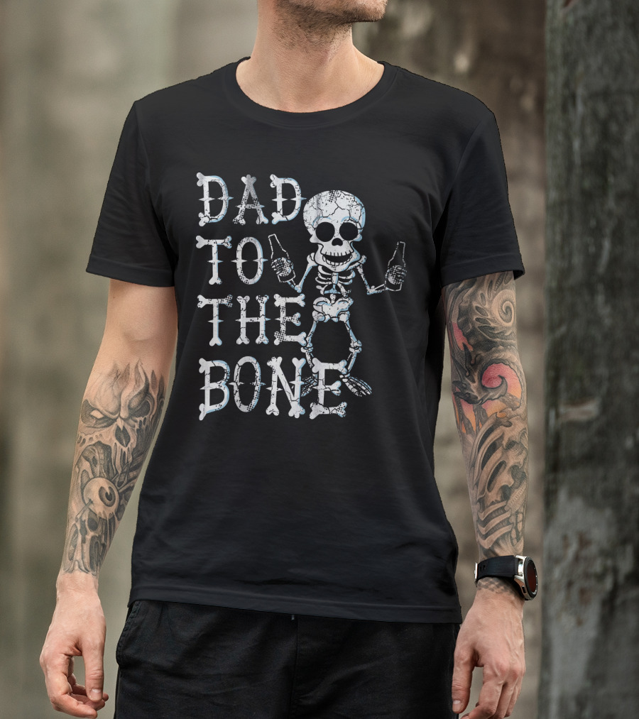 Dad To The Bone Funny Halloween Skeleton With Beer T-Shirt