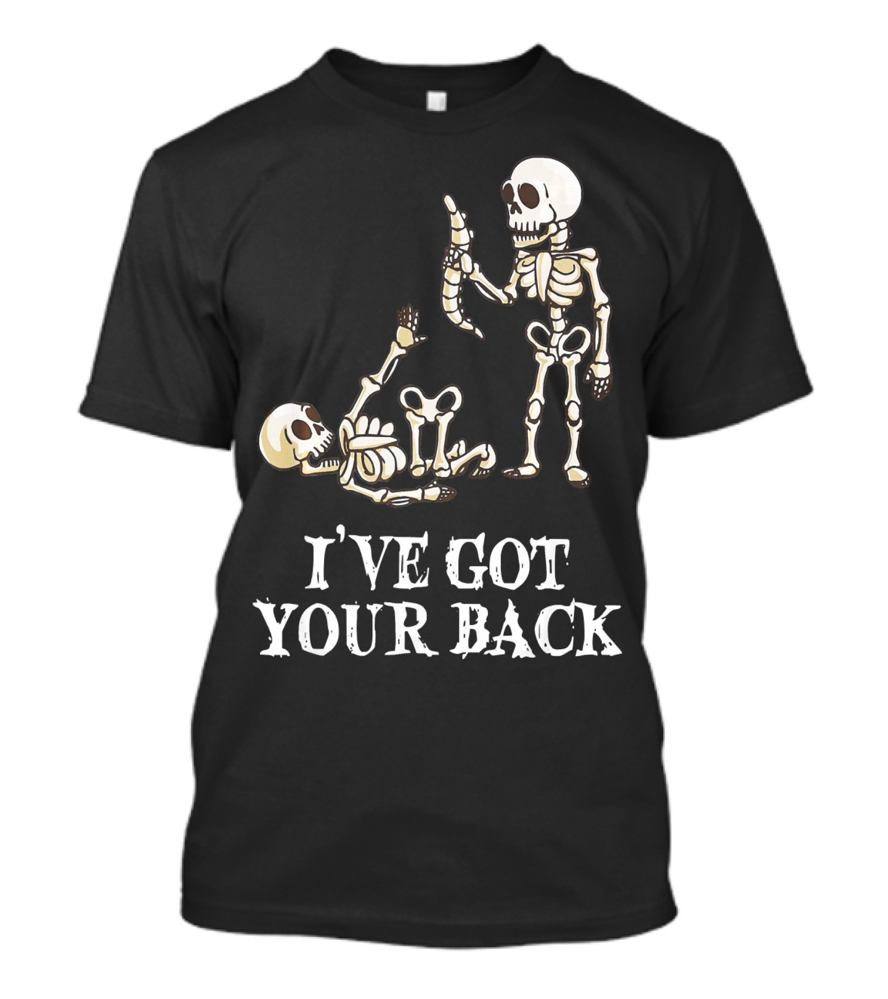 I've Got Your Back Funny Skeleton Halloween Pun T-Shirt