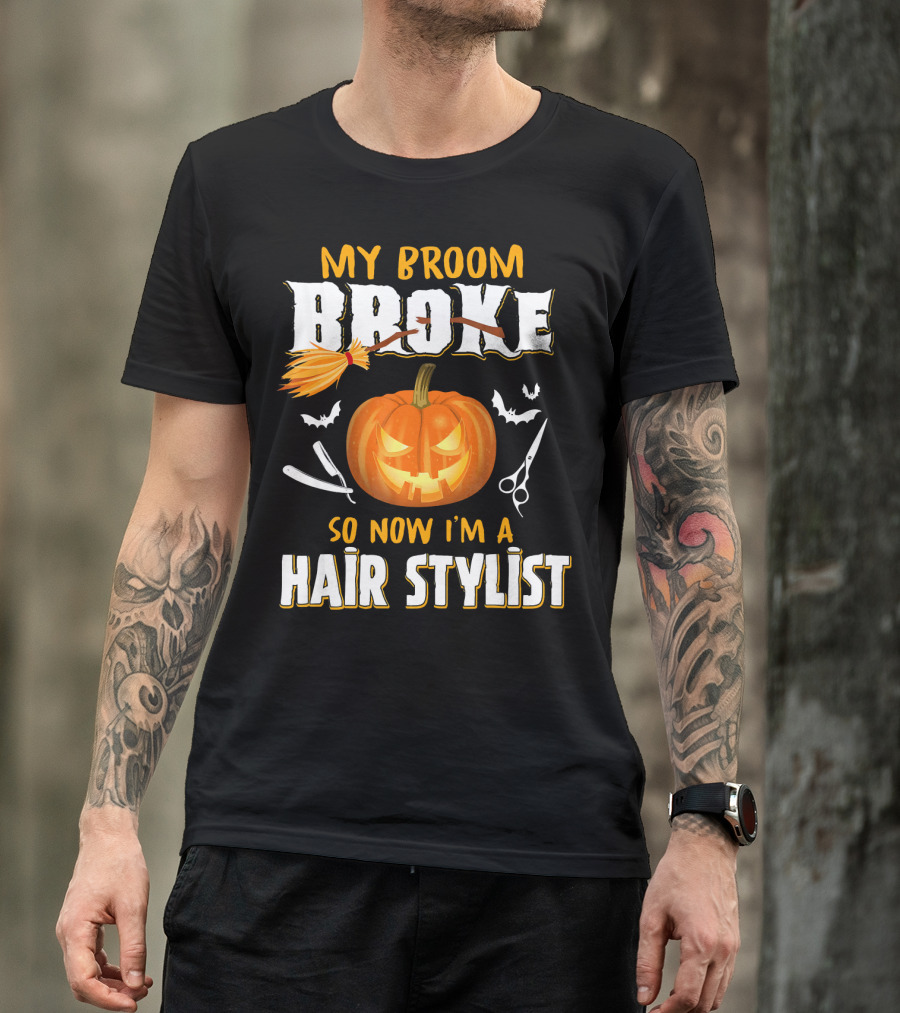 My Broom Broke Pumpkin Bat Scissors Hair Stylist T-Shirt