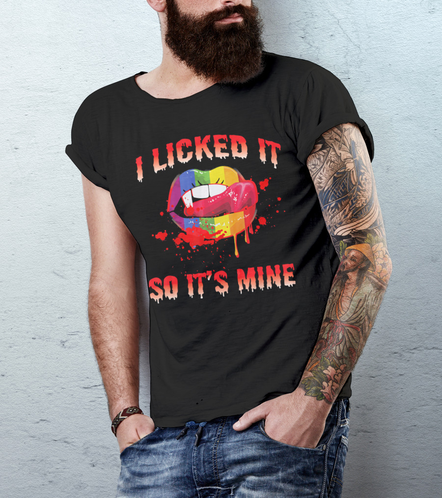 I Licked It So It's Mine Halloween Rainbow Lips LGBT T-Shirt