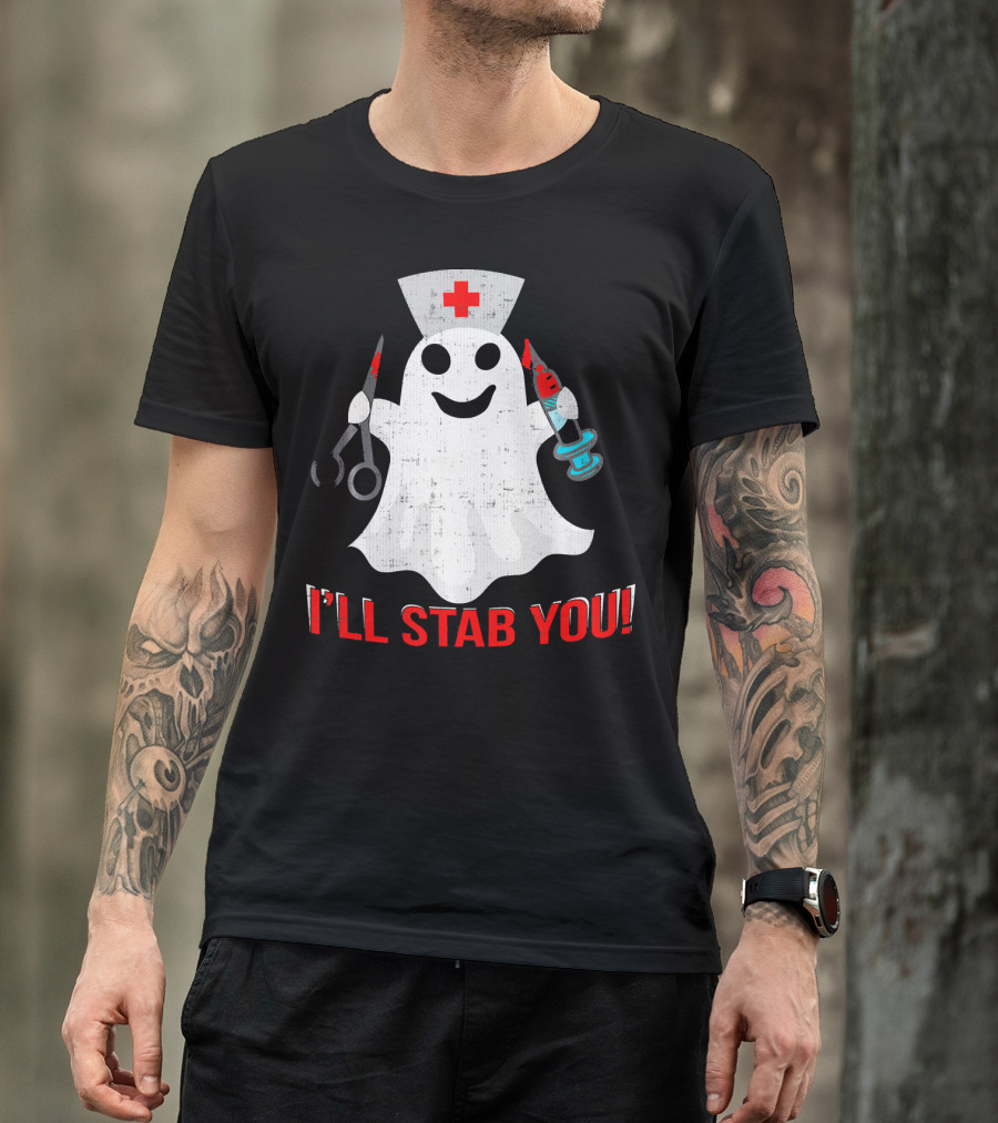 Funny Ghost Nurse I'll Stab You Halloween Humor T-Shirt