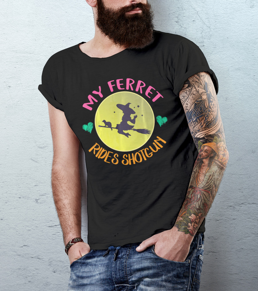 My Ferret Rides Shotgun Witch Broomstick Moon Hearts Stars T-Shirt