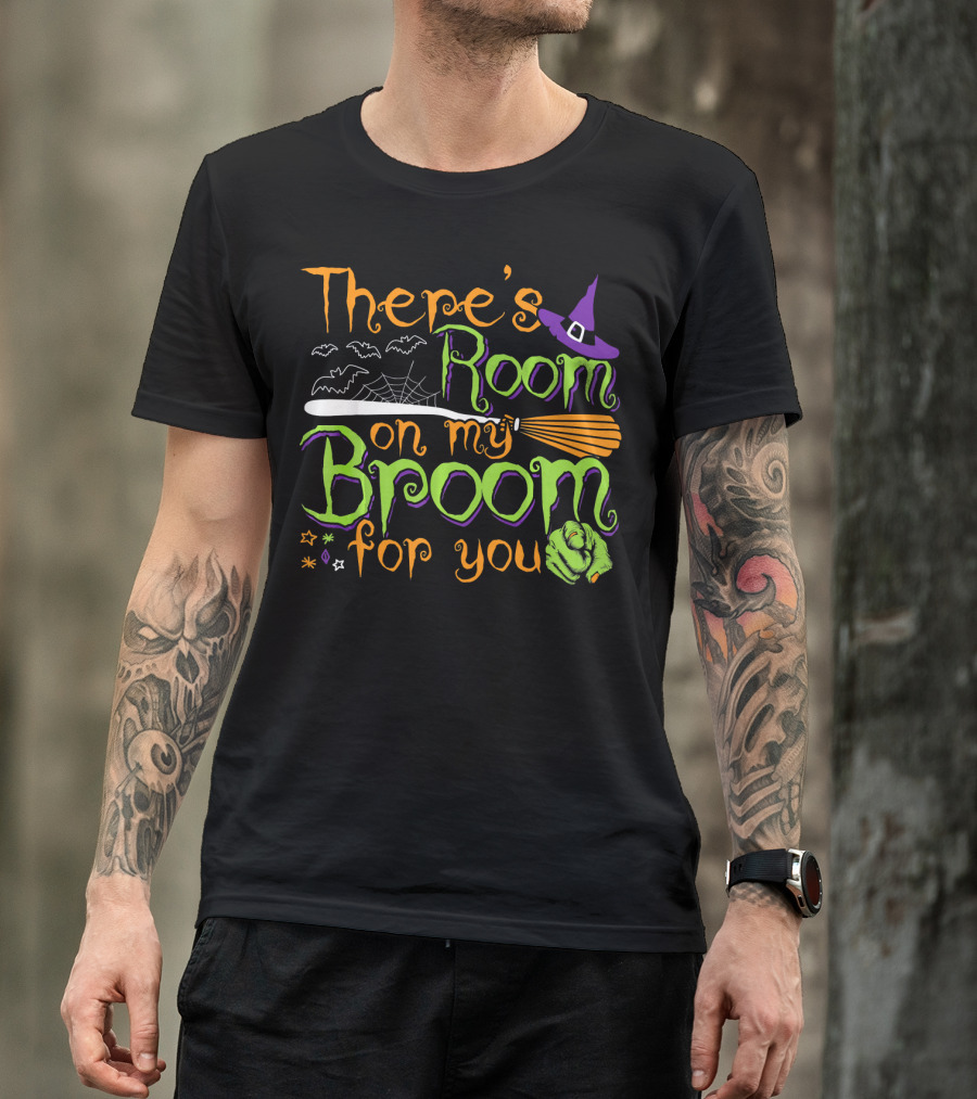 There's Room On My Broom For You Halloween Witch T-Shirt