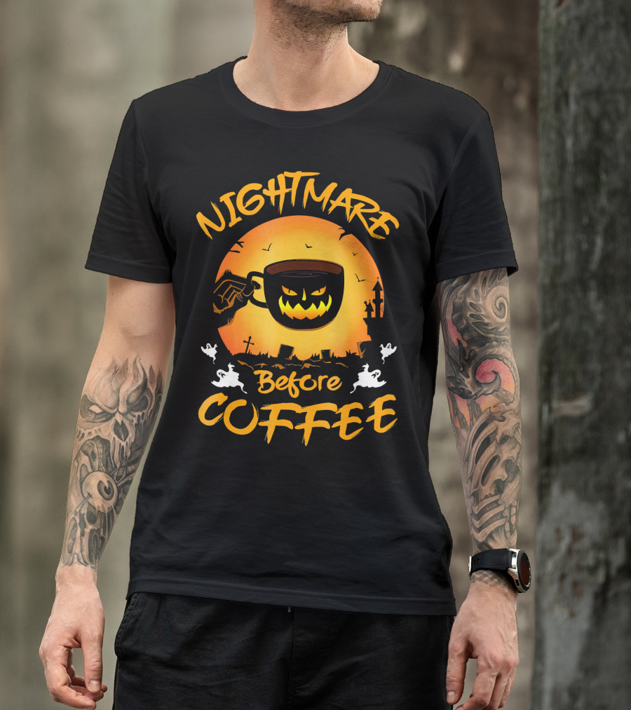 Nightmare Before Coffee Halloween Mug And Ghosts Spooky T-Shirt