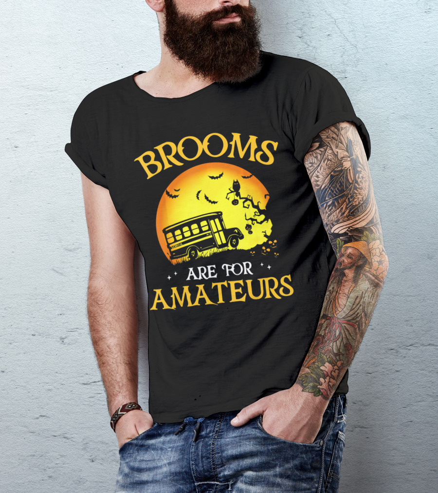 Brooms Are For Amateurs Halloween School Bus Flying T-Shirt
